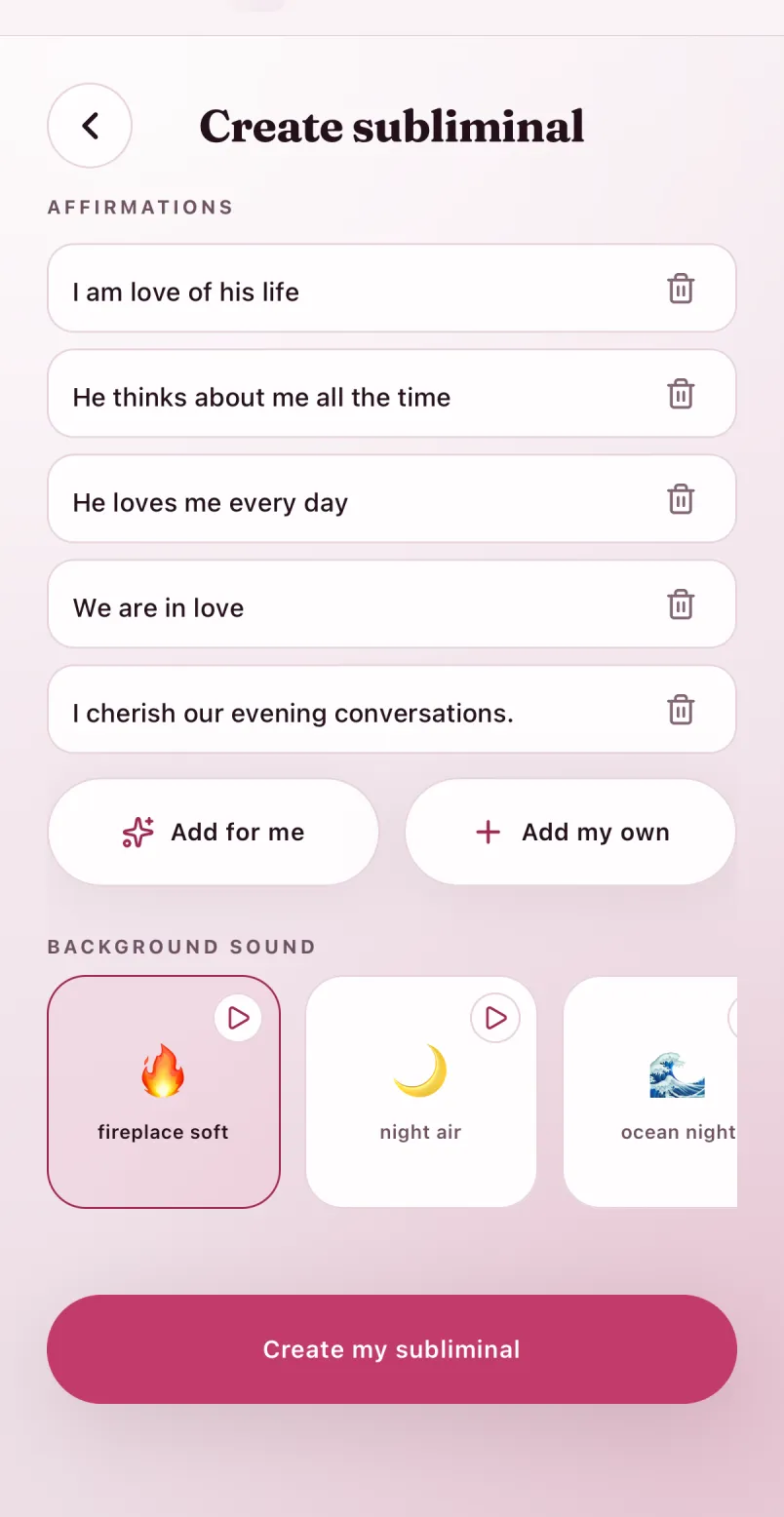 Create subliminal screen with personal affirmations and a fireplace sound bed.